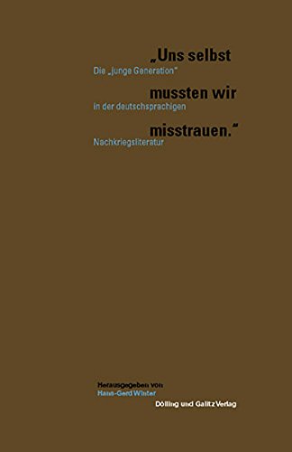 ' Uns selbst mussten wir misstrauen.' Contemporary literature