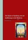Die Kunst in Hamburg von der Aufklärung in die Moderne book