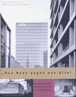 Das Neue gegen das Alte: Werner Kallmorgen – Hamburgs Architekt der Nachkriegszeit: Katalog zur Ausstellung im Ernst Barlach Haus in Hamburg, 2003 Architecture