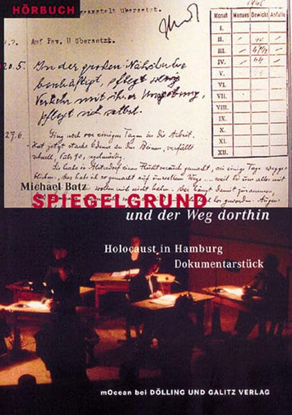 Spiegelgrund und der Weg dorthin: Holocaust in Hamburg. Dokumentarstück mit Musik von Stefan Romeyan (mOcean) German history