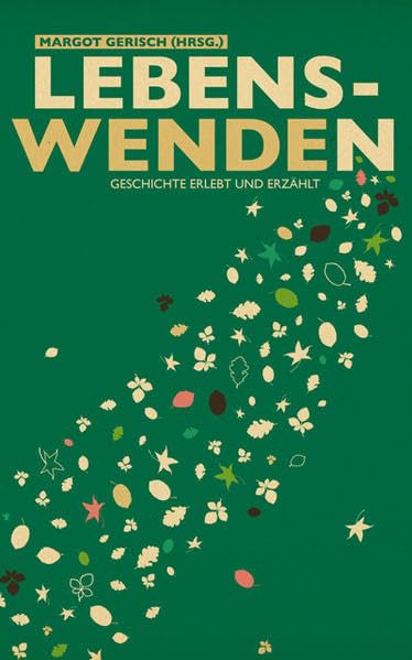 Lebens-Wenden: Geschichte erlebt und erzählt Contemporary literature