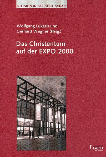 Das Christentum Auf Der Expo 2000 (Religion in der Gesellschaft) book