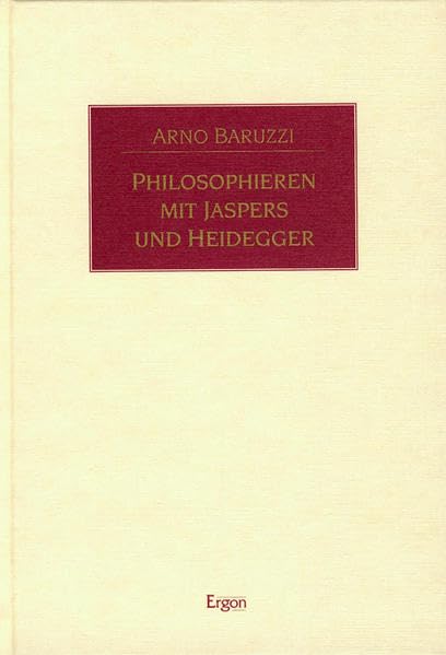 Philosophieren mit Jaspers und Heidegger Philosophy