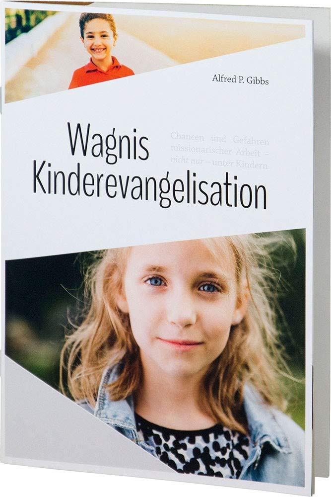 Wagnis Kinderevangelisation: Chancen und Gefahren missionarischer Arbeit - nicht nur unter Kindern Religion & Esotericism