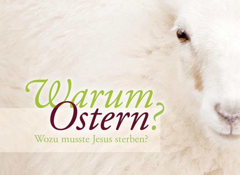 Warum Ostern?: Wozu musste Jesus sterben? Religion & Esotericism