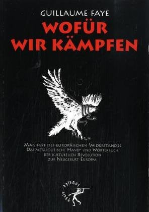 Wofür wir kämpfen: Manifest des europäischen Widerstandes. Das metapolitische Hand- und Wörterbuch der kulturellen Revolution zur Neugeburt Europas Law