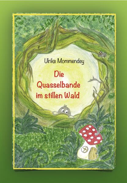 Die Quasselbande im stillen Wald: Lese- und Vorlesebuch für Kinder ab 8 Jahre Novels & Short Stories