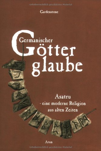 Germanischer Götterglaube. Asatru - eine moderne Religion aus alten Zeiten Books
