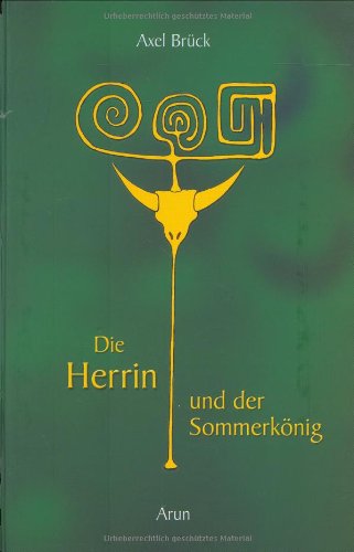 Die Herrin und der Sommerkönig: Eine Geschichte von Liebe, Lust und Tod Books