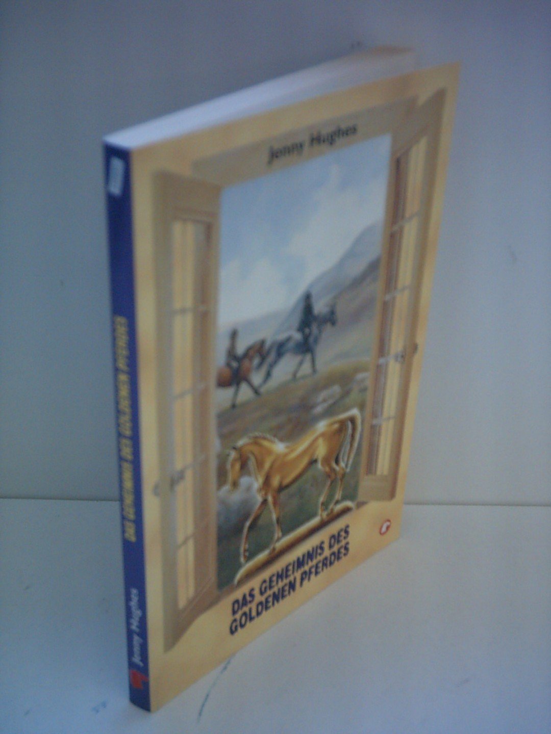 Jenny Hughes: Das Geheimnis des goldenen Pferdes Books