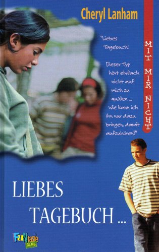 Liebes Tagebuch... Mit mir nicht - Dieser Typ hört einfach nicht auf, mich zu quälen. Books