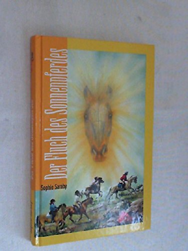 Sophie Saraby: Der Fluch des Sonnenpferdes Books