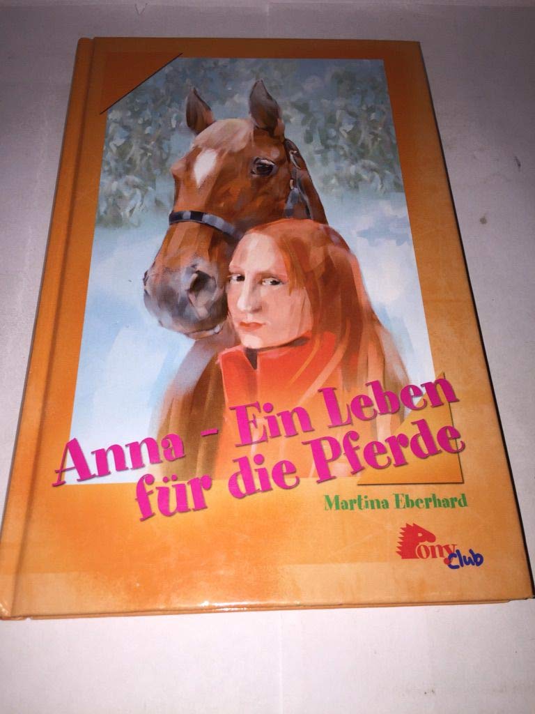 Anna - ein Leben für die Pferde. Books