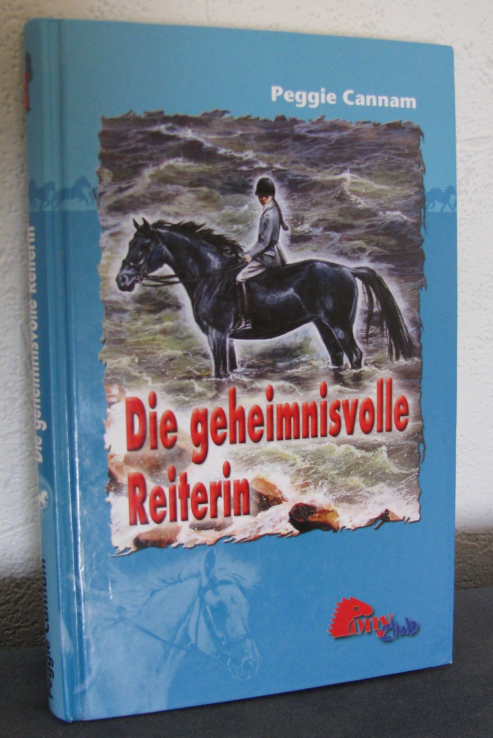 Peggie Cannam: Die geheimnisvolle Reiterin Books