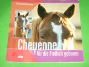 Cheyenne - für die Freiheit geboren Books