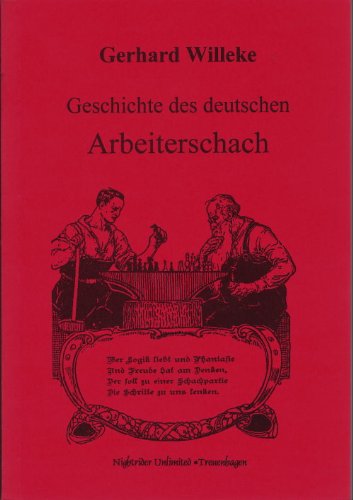 Geschichte des deutschen Arbeiterschach (Kuhn-Murkisch-Serie) Social Sciences