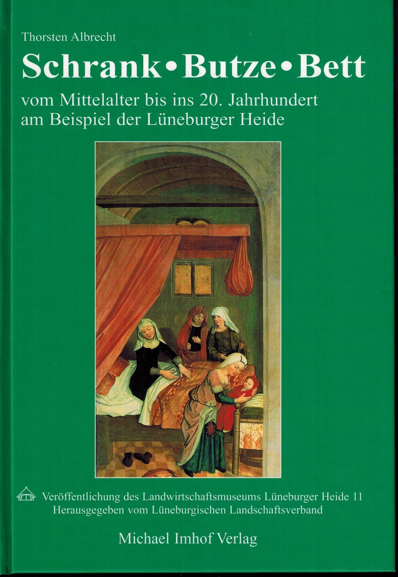 Schrank - Butze - Bett. Vom Mittelalter bis ins 20. Jahrhundert am Beispiel der Lüneburger Heide Film, Art & Culture