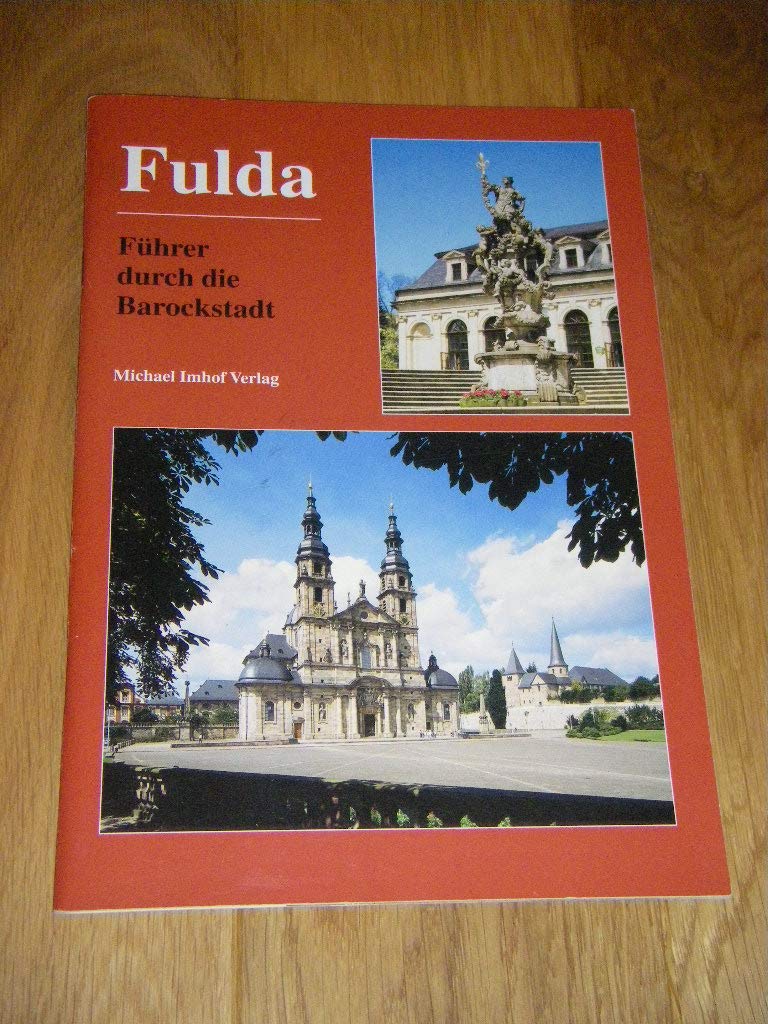 Fulda - Ein Führer durch die Barockstadt Leisure, Home & Garden