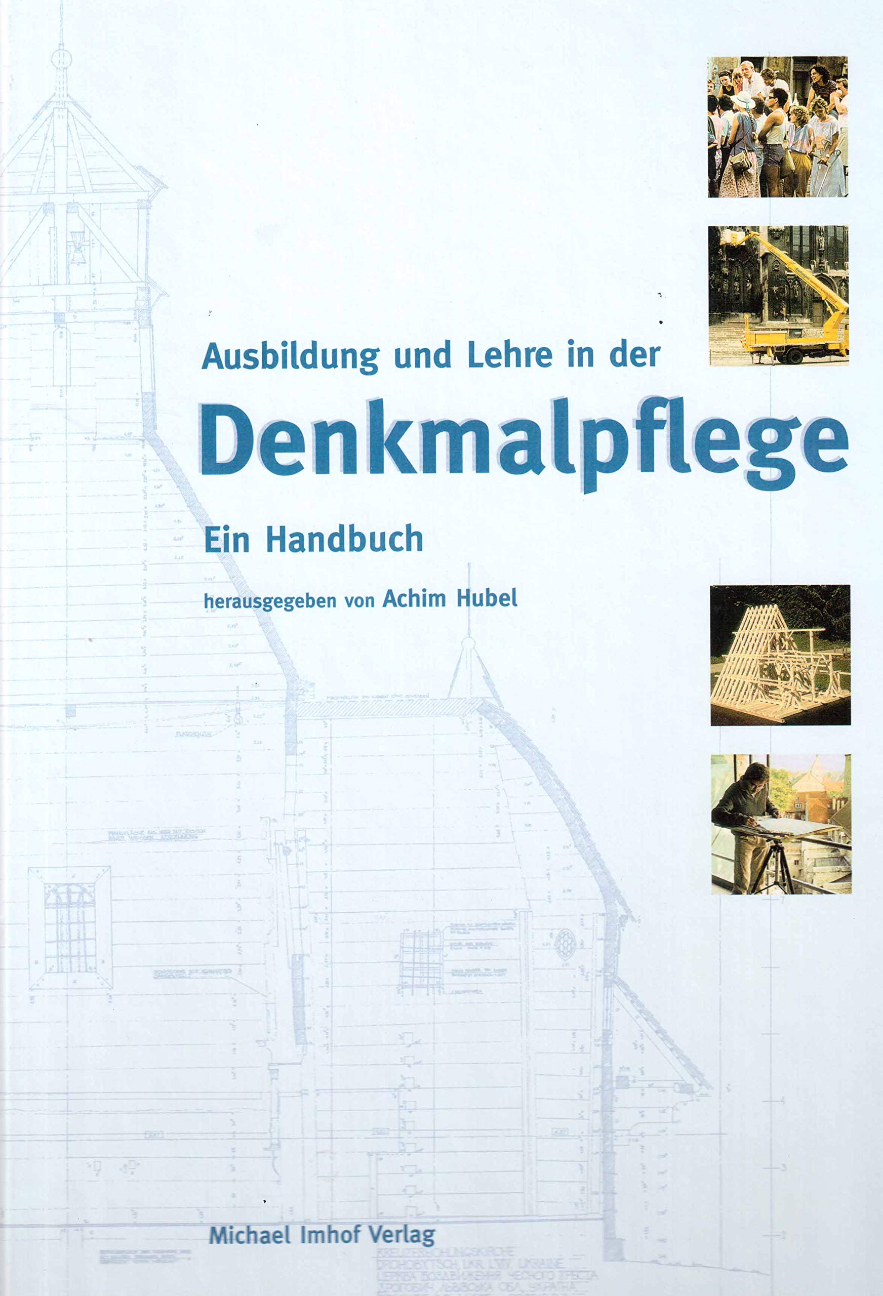 Ausbildung und Lehre in der Denkmalpflege. Ein Handbuch Architecture