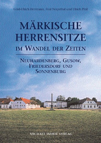 Märkische Herrensitze im Wandel der Zeiten Architecture