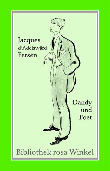 Jacques d'Adelswärd-Fersen. Dandy und Poet: Annäherungen (Bibliothek rosa Winkel) Memories