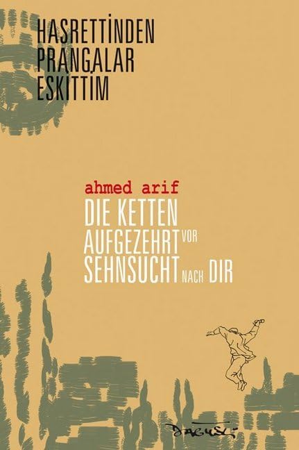 Die Ketten aufgezehrt vor Sehnsucht nach dir: Hasretinden Prangalar Eskittim Poetry