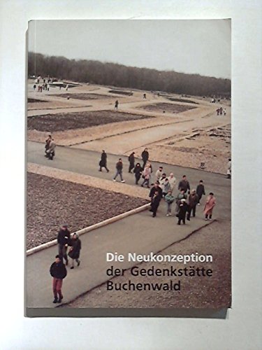 Die Neukonzeption der Gedenkstätte Buchenwald Professional & Reference Books