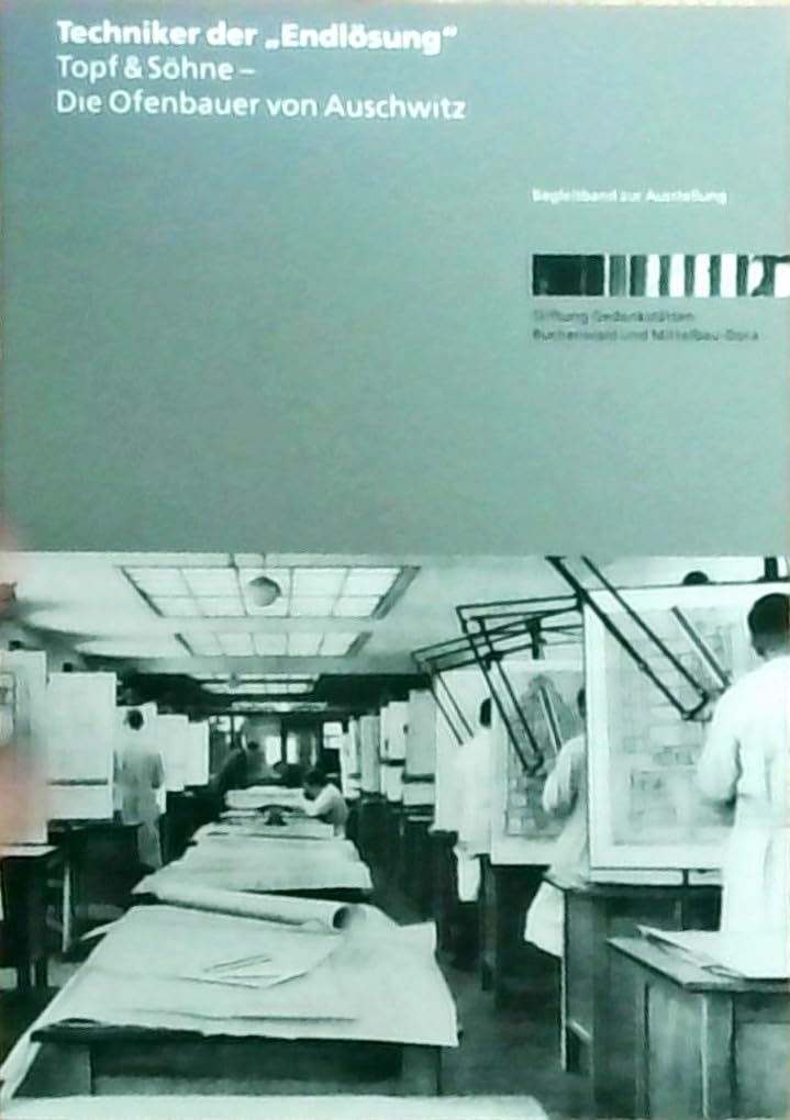 Techniker der "Endlösung": Topf & Söhne - Die Ofenbauer von Auschwitz Professional & Reference Books