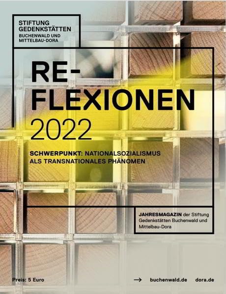 Reflexionen 2022: Jahresmagazin der Stiftung Gedenkstätten Buchenwald und Mittelbau-Dora Books
