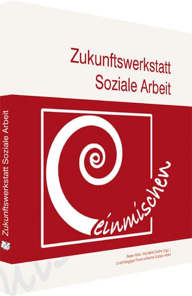 Zukunftswerkstatt Soziale Arbeit Social Sciences