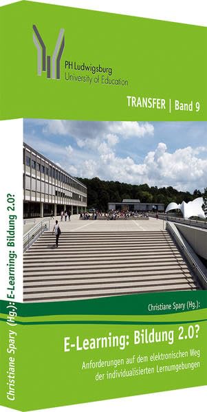 E-Learning: Bildung 2.0? Anforderungen auf dem elektronischen Weg der individualisierten Lernumgebungen (TRANSFER) Books