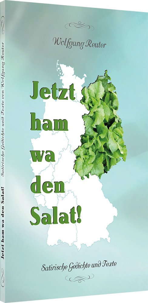 Jetzt ham wa den Salat! Satirische Gedichte und Texte Contemporary literature