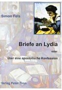 Briefe an Lydia: Oder über eine apostolische Konfession Essays & Short Stories
