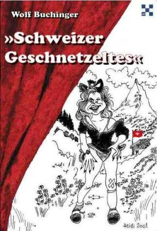 Schweizer Geschnetzeltes Books