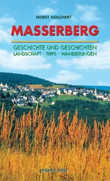 Regionalführer Masserberg: Geschichte und Geschichten - Landschaft, Tipps, Wanderungen Leisure, Home & Garden