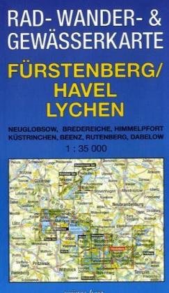 Rad-, Wander- und Gewässerkarte Fürstenberg/Havel, Lychen: Mit Neuglobsow, Bredereiche, Himmelpfort, Küstrinchen, Beenz, Rutenberg, Dabelow. Maßstab 1:35.000. Maps & Plans