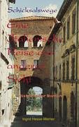 Schicksalswege: Eine italienische Reise aus anderer Sicht Essays & Short Stories