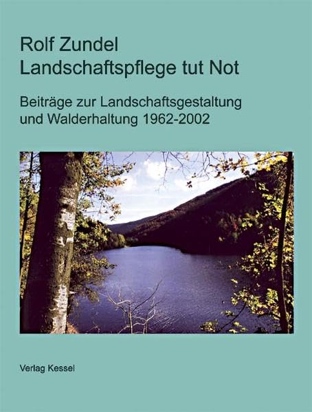 Landschaftspflege tut Not: Beiträge zur Landschaftsgestaltung und Walderhaltung 1962-2002 Law