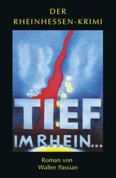 Tief im Rhein ... Rheinhessen-Krimi. Bd. 2 Contemporary literature