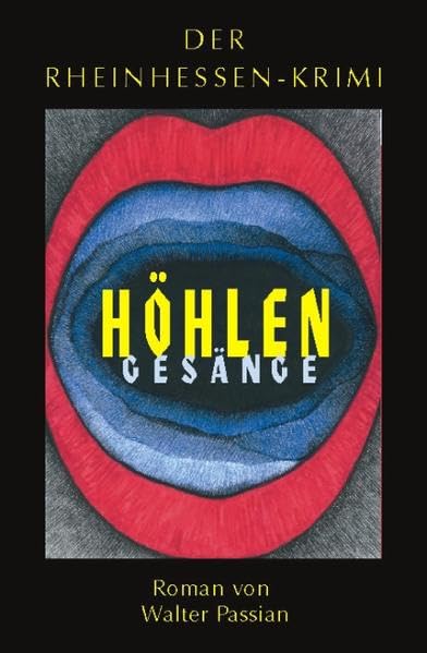Höhlengesänge. Rheinhessen-Krimi. Bd. 3 Contemporary literature