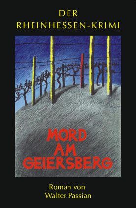 Mord am Geiersberg. Rheinhessen-Krimi. Bd. 1 book