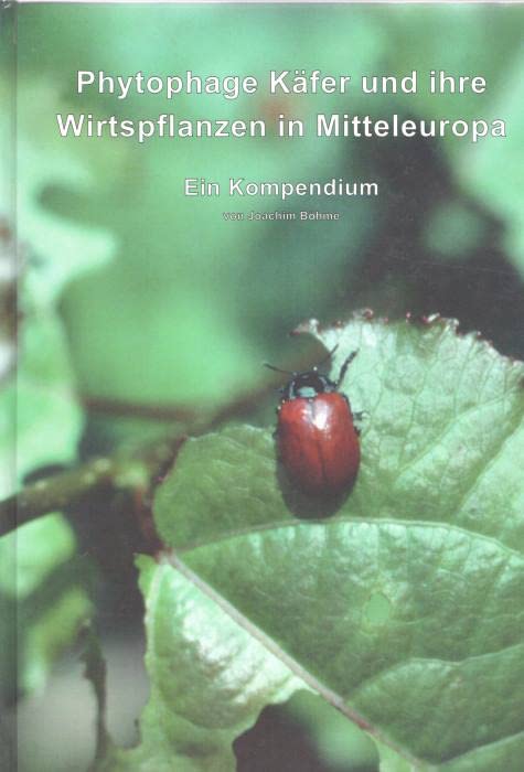 Phytophage Käfer und ihre Wirtspflanzen in Mitteleuropa. Ein Kompendium Books