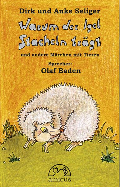 Warum der Igel Stacheln trägt: Und andere Märchen mit Tieren. Mit Malheft Novels & Short Stories