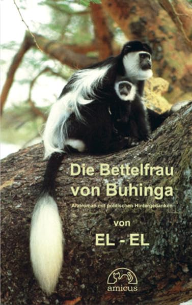 Die Bettelfrau von Buhinga: Arztroman mit politischen Hintergedanken Personalities