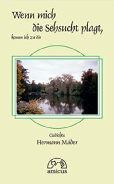 Wenn mich die Sehsucht plagt, komm ich zu dir. Gedichte - Mäder, Hermann book