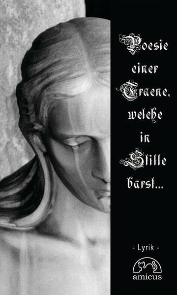 Poesie einer Träne, welche in Stille barst... Poetry