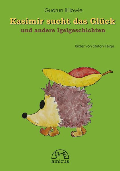 Kasimir sucht das Glück: und andere Igelgeschichten Novels & Short Stories