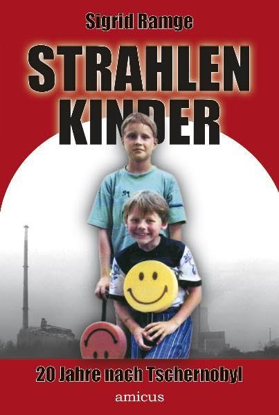 Strahlenkinder: 20 Jahre nach Tschernobyl Contemporary literature