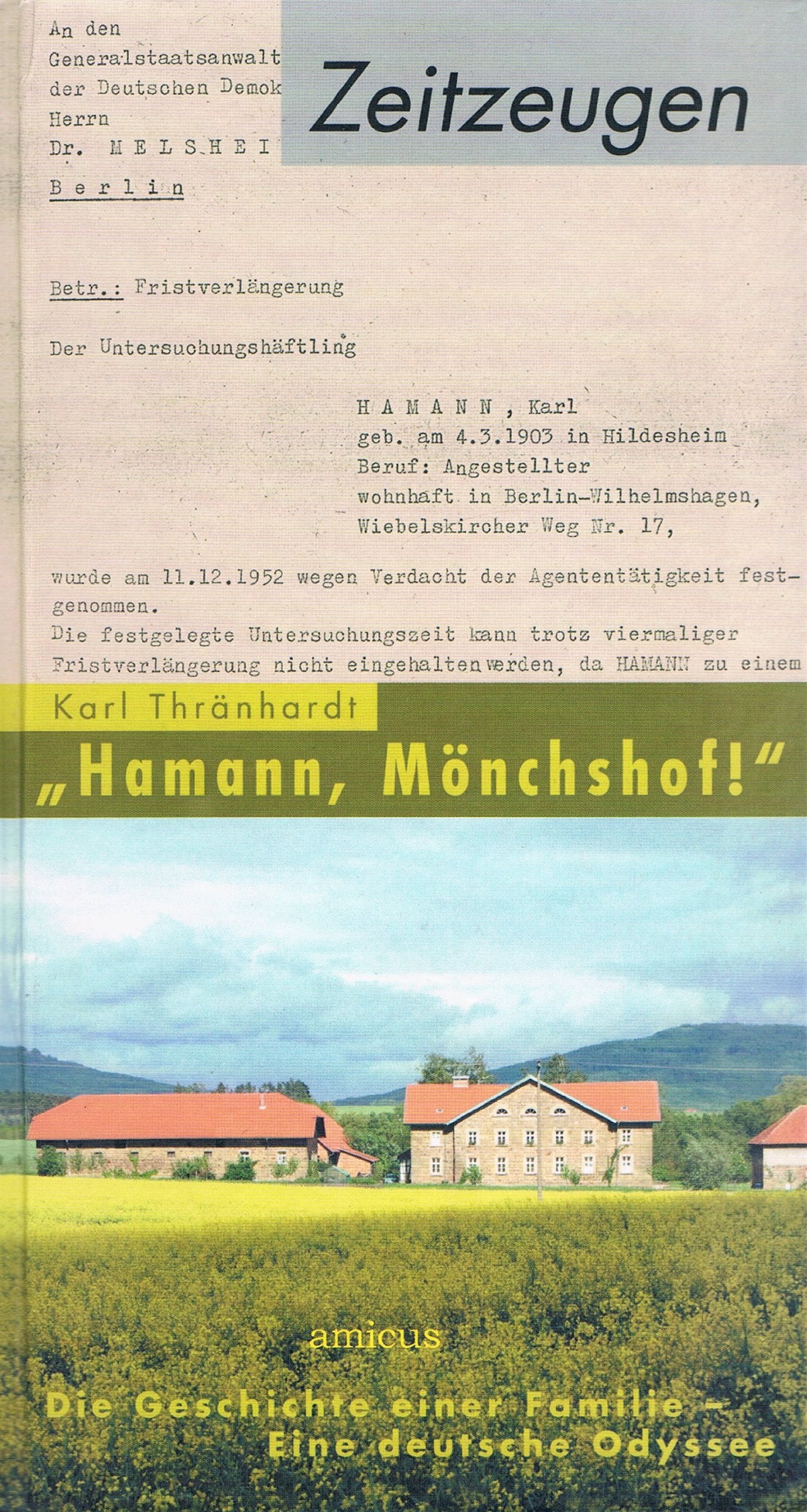Hamann, Mönchshof!: Die Geschichte einer Familie - Eine deutsche Odyssee Personalities