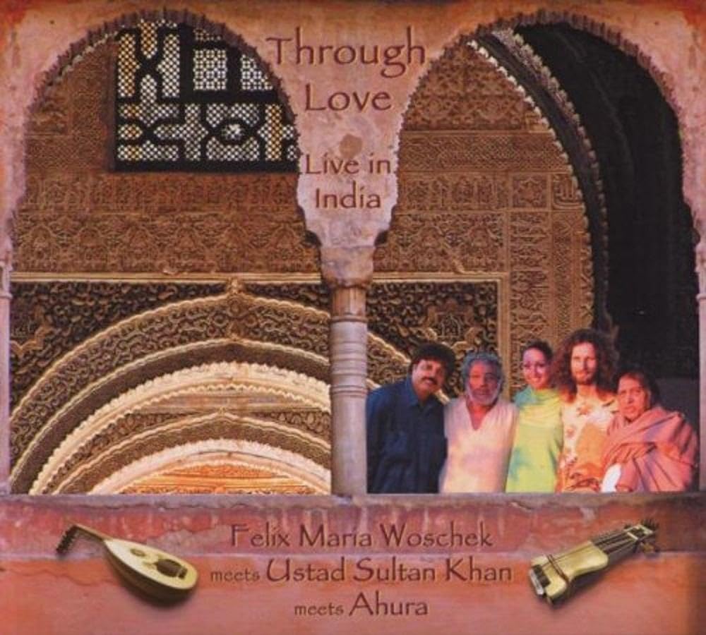 Through Love - Life in India: Live in India Music